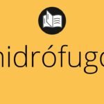 ¿Qué significa hidrofugado?