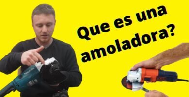 ¿Qué es una amoladora y para qué sirve?