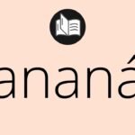 ¿Qué es una ananá?