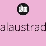 ¿Qué es una balaustrada?