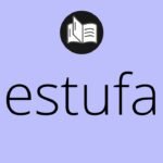 ¿Qué es una estufa?